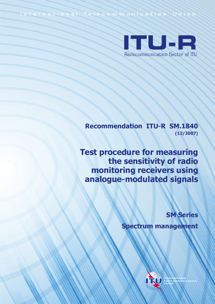 ITU-R SM.1840-2007 使用模拟调制信号的无线电监控接收器灵敏度测量的监测过程