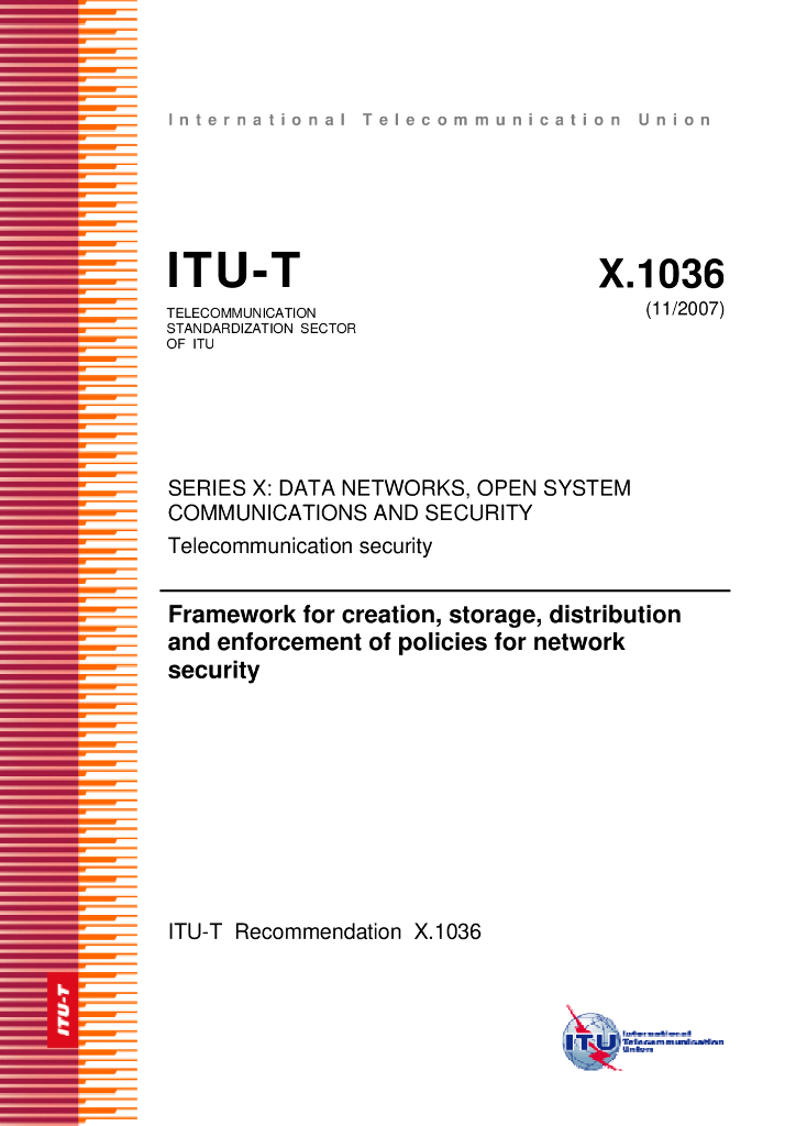 ITU-T X.1036-2007 网络安全政策的创建、储存、分配和执行的框架