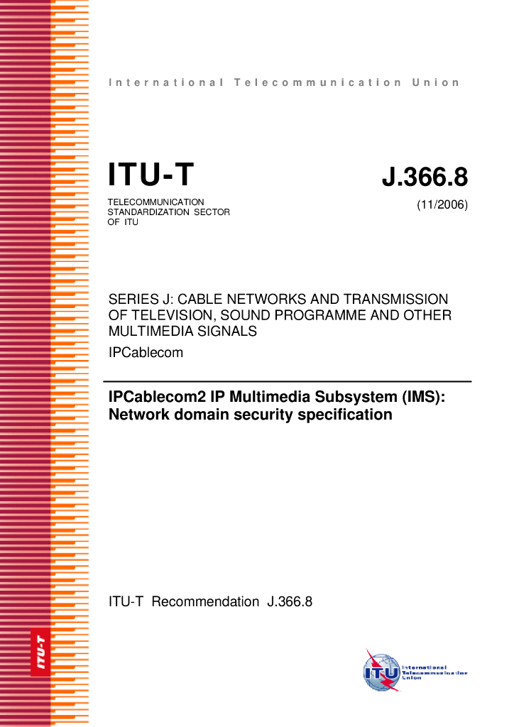 ITU-T J.366.8-2006 IPCablecom2 IP多媒体子系统(IMS):网络域安全规范