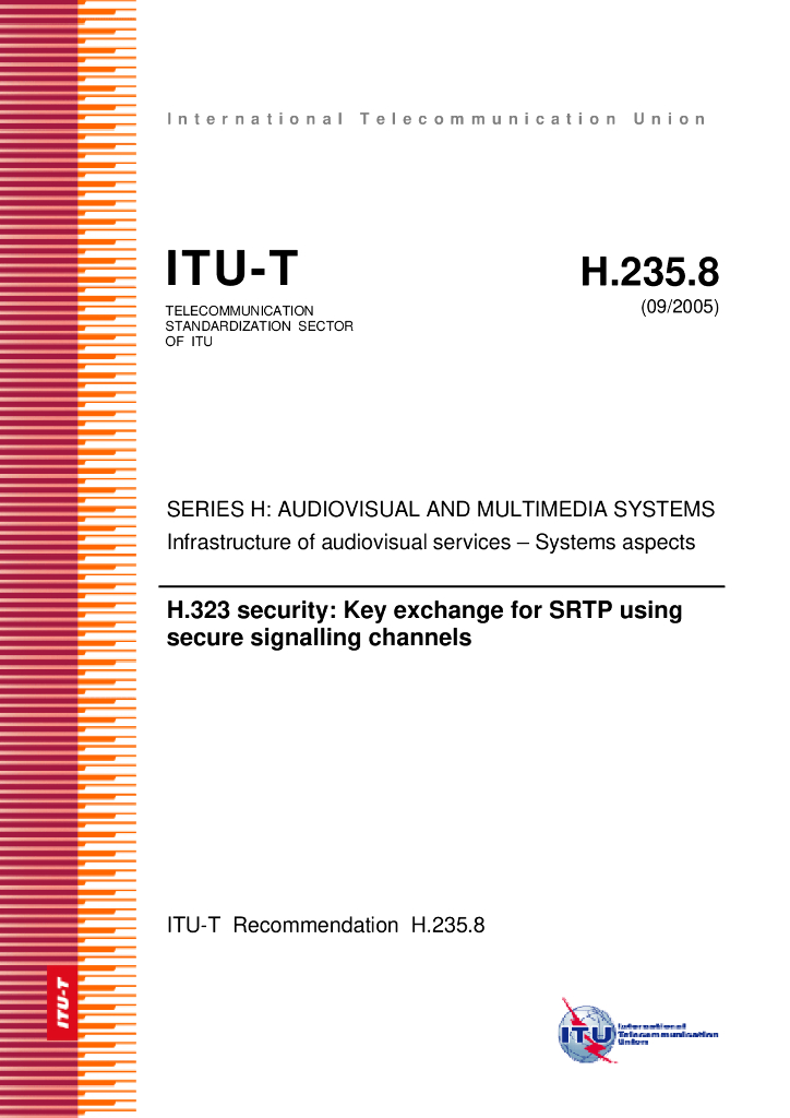ITU-T H.235.8-2005 H.323 安全框架:使用安全信令渠道的SRTP密码交换