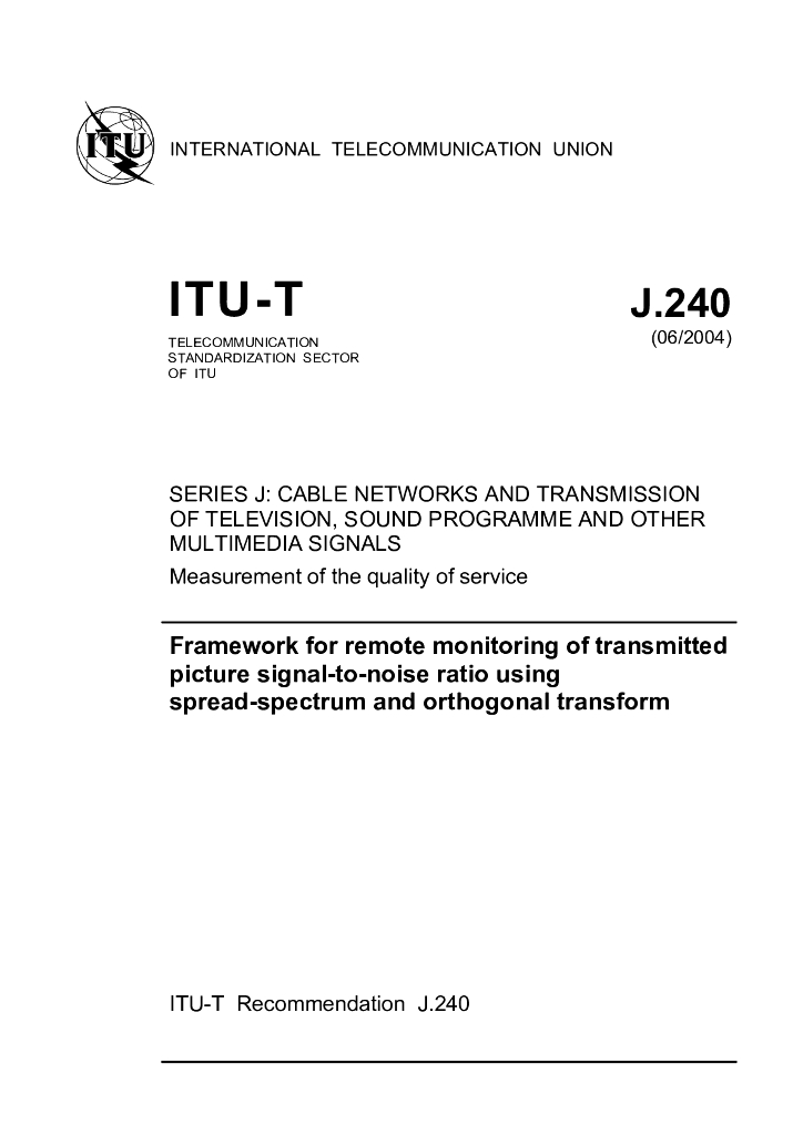 ITU-T J.240-2004 使用扩频和正交变换传输图片的信噪比的远距离监控的框架