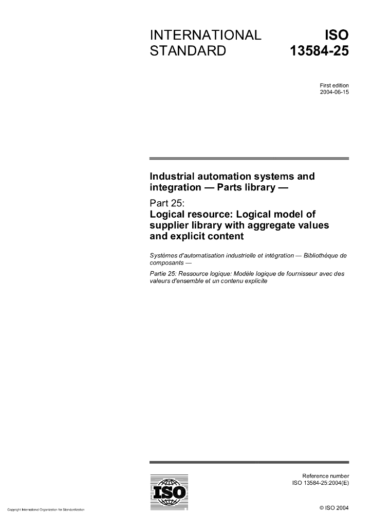 ISO 13584-25-2004 工业自动化系统和集成 零件库 第25部分：逻辑源:具有机组数值和明显内容供方库的逻辑模型