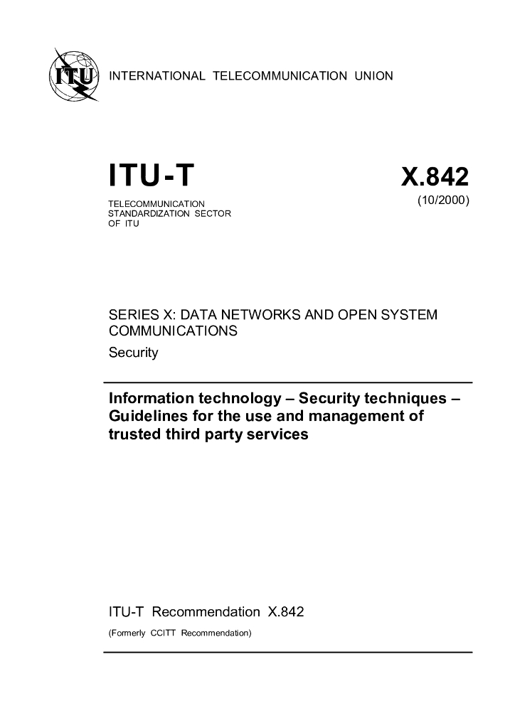 ITU-T X.842-2000 信息技术 安全技术 可信的第三方业务的使用和管理的指导方针