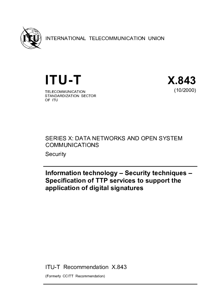ITU-T X.843-2000 信息技术 安全技术 支持数字签名应用的TTP业务的规范