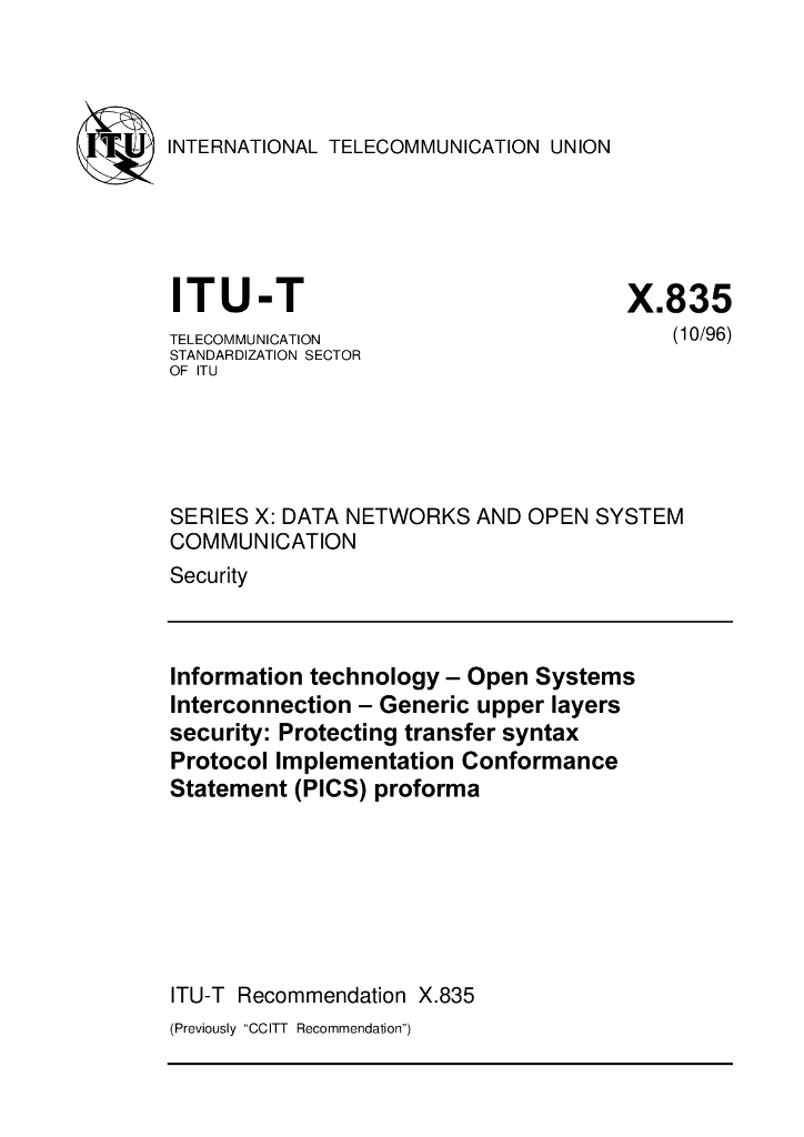 ITU-T X.835-1996 信息技术 开放系统互连(OSI)一般高层安全性:保护转换句法的协议执行一致性声明(PICS)格式