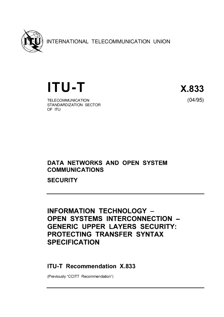 ITU-T X.833-1995 信息技术 开放系统互连(OSI)一般高层安全:保护传送句法规范