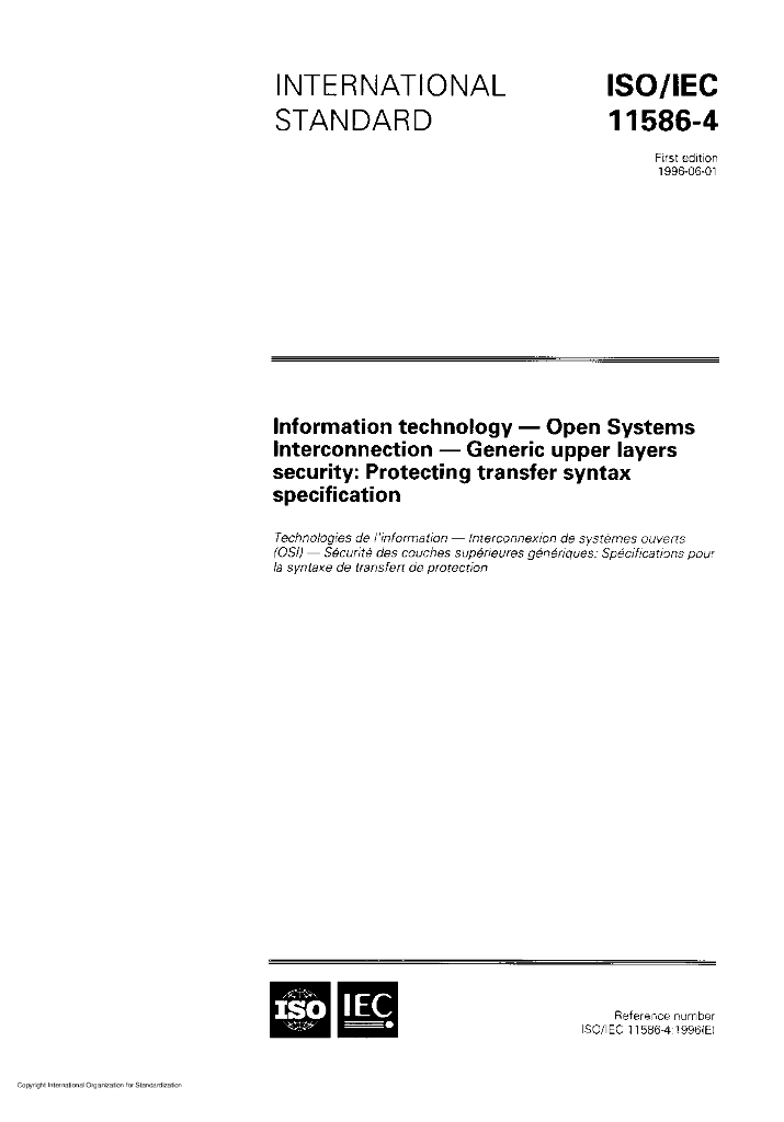 ISO/IEC 11586-4-1996 信息技术 开放系统互连 通用高层安全性:保护传送语法规范