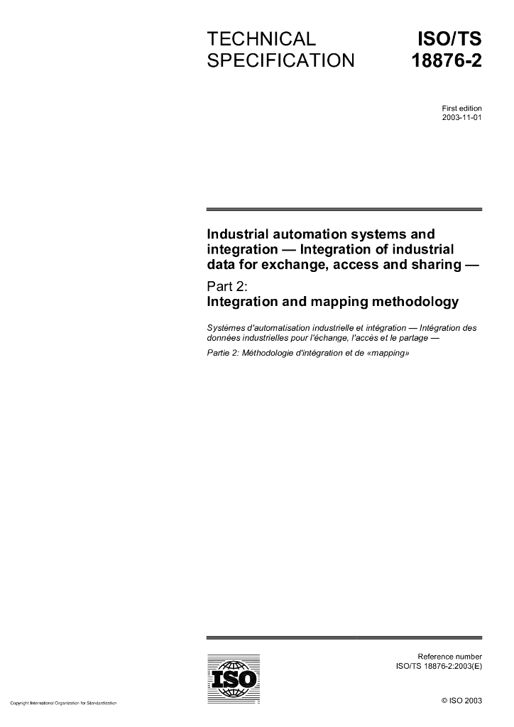 ISO/TS 18876-2-2003 工业自动化和集成 交换、存取和共享工业数据的集成 第2部分：集成与映射方法学