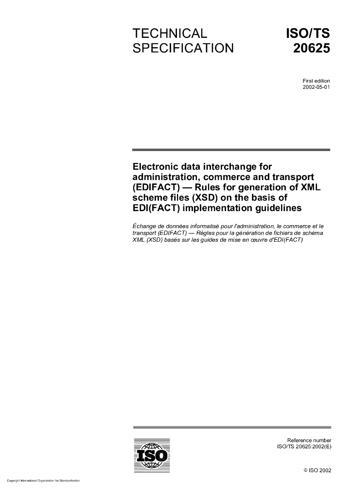 ISO/TS 20625-2002 管理、贸易和传输用电子数据交换(EDIFACT)EDI(FACT)补充导则基础的XML方案文件(XSD)的产生规则