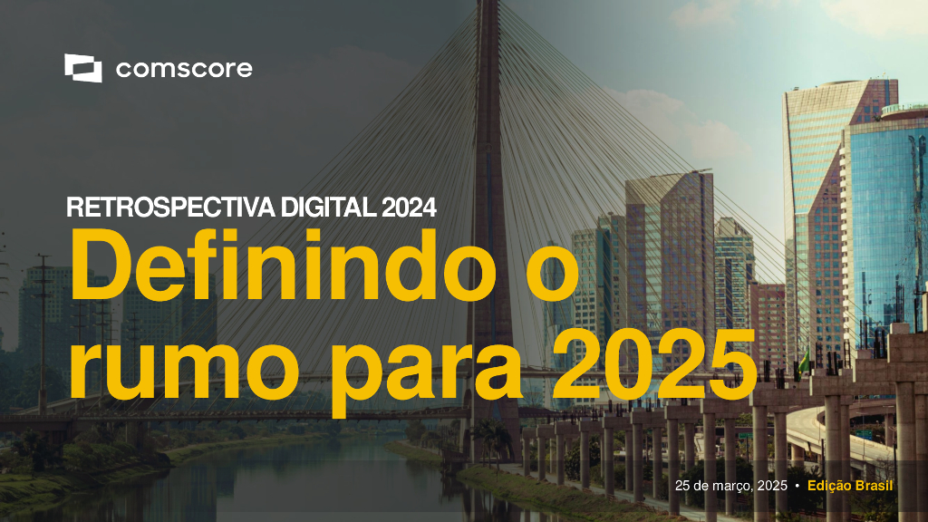 Comscore：2024年数字回顾-定义2025年课程报告（英文版）