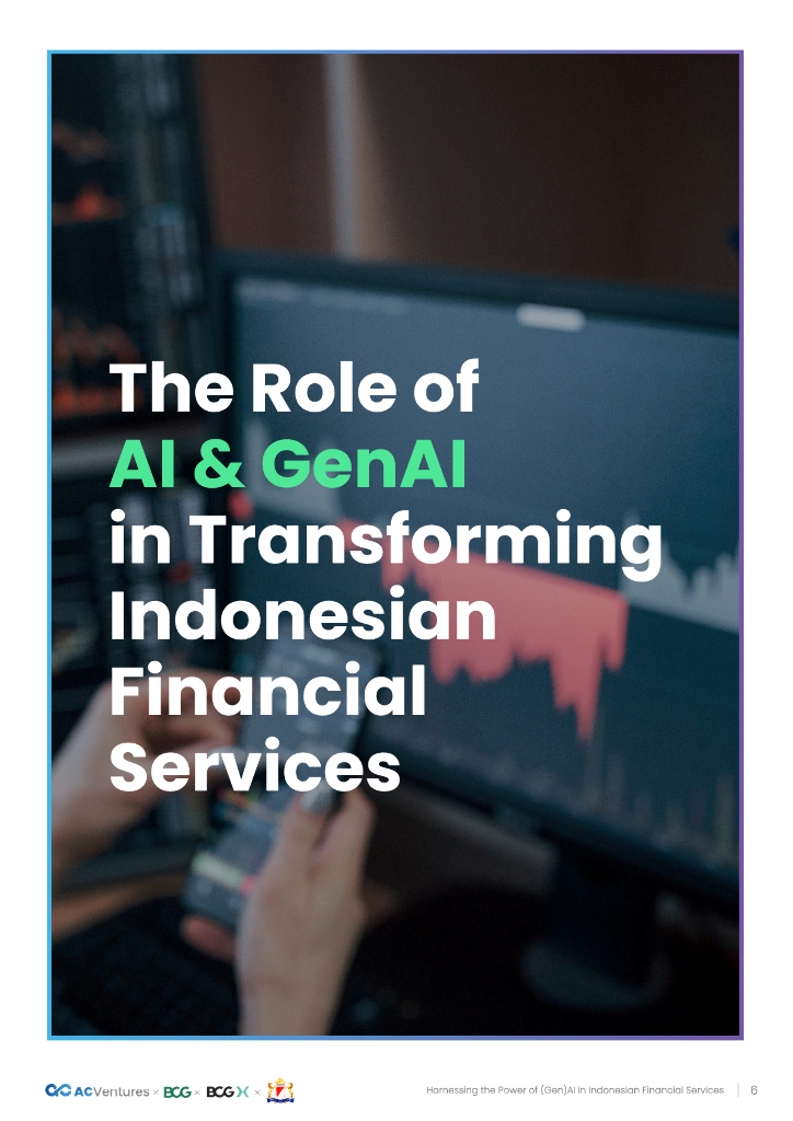 AC Ventures&BCG：2024年印度尼西亚金融行业运用（生成式）人工智能的力量研究报告（英文版）_第7页