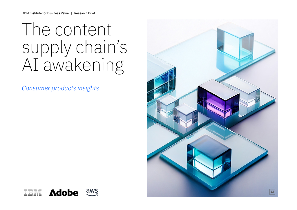IBV&Adobe&AWS：2025年AI赋能内容供应链：消费品行业洞察报告（英文版）海报