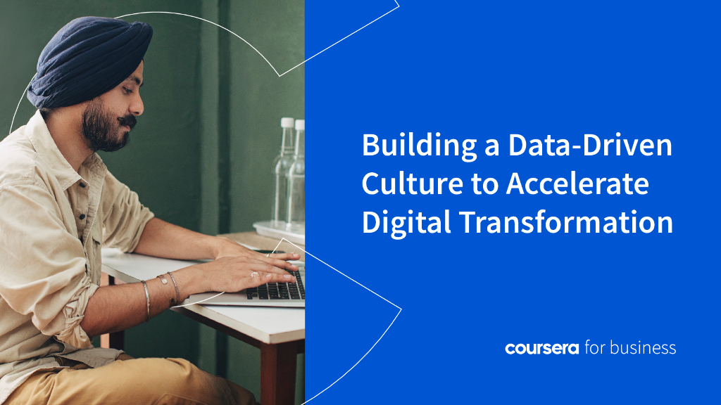 Coursera：2023年打造数据驱动型文化，加速<em>数字化转型</em>报告（英文版） 海报