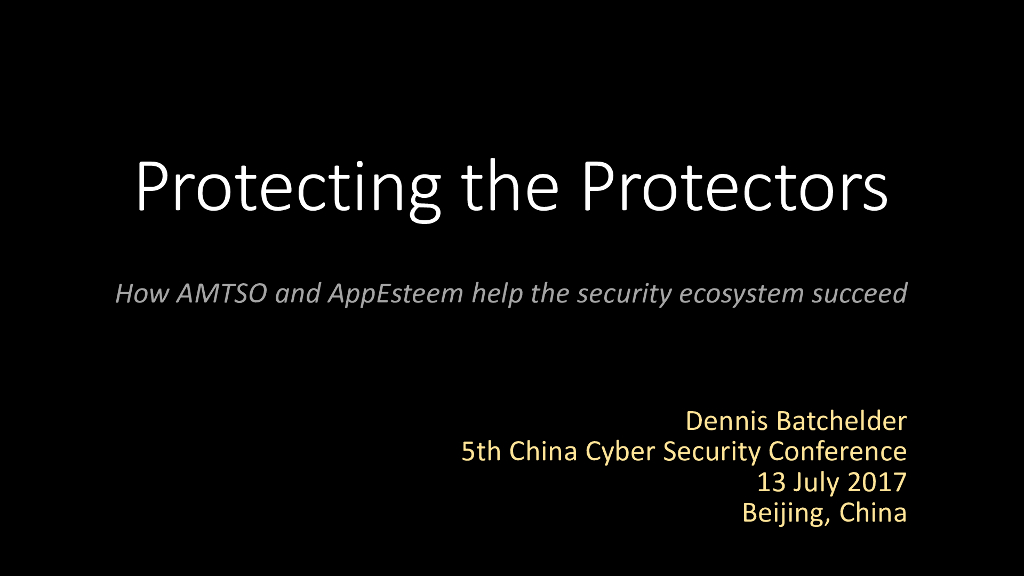 Protecting the Protectors——How AMTSO and AppEsteem help the security ecosystem succeed