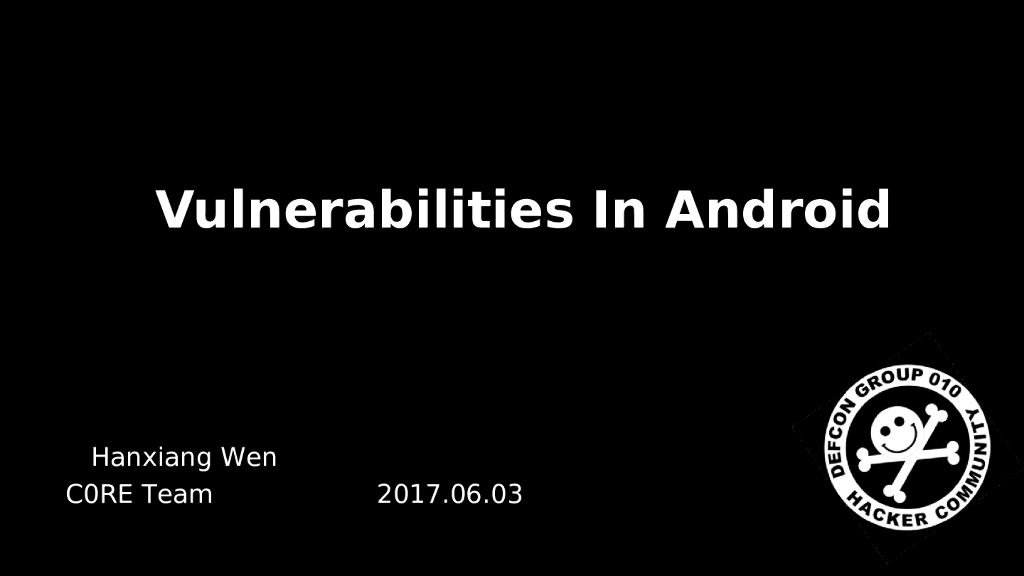Android系统漏洞挖掘从分析到回报