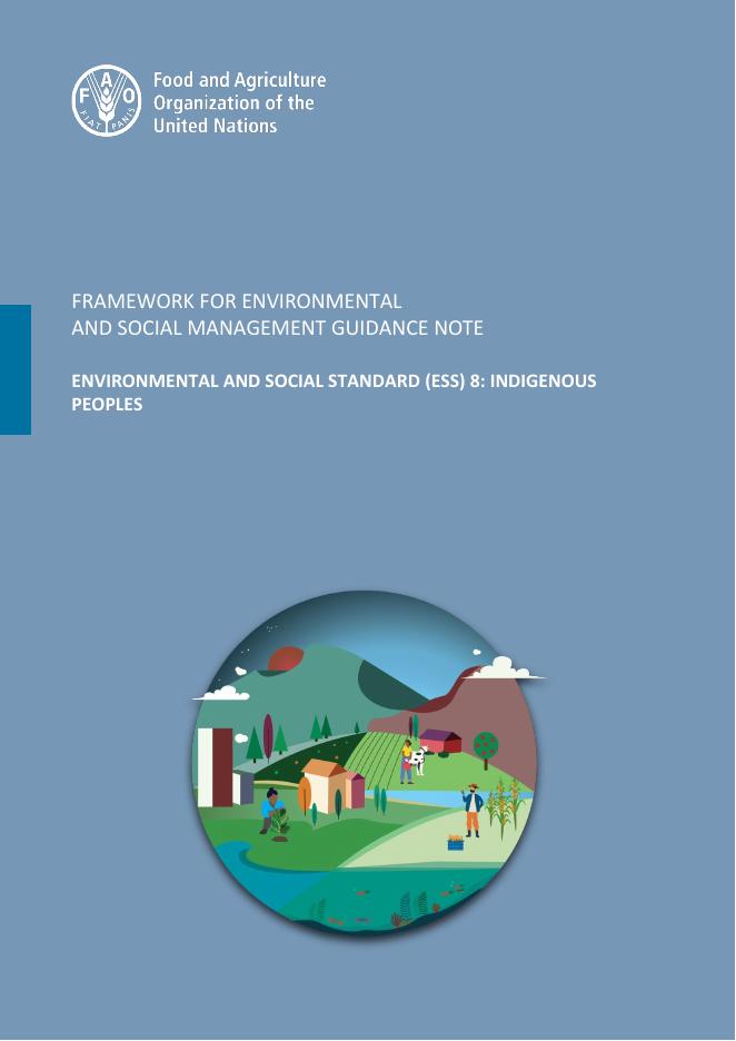 FAO联合国粮农组织：2025年环境和社会标准（ESS）8：土著人民环境和社会管理指导框架注释报告（英文版）