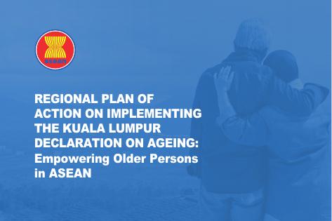 ASEAN东盟：2025年落实吉隆坡老年宣言：赋予东盟老年人权力的区域行动计划报告（英文版）海报