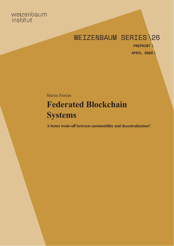 Weizenbaum Institute：联邦区块链系统-可持续性和去中心化之间的更好权衡？（英文版）