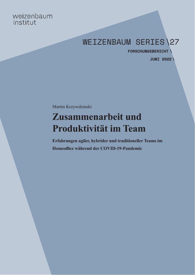 Weizenbaum Institute：团队合作与生产力-COVID-19疫情期间，敏捷、混合和传统团队在家办公的经验（英文版）