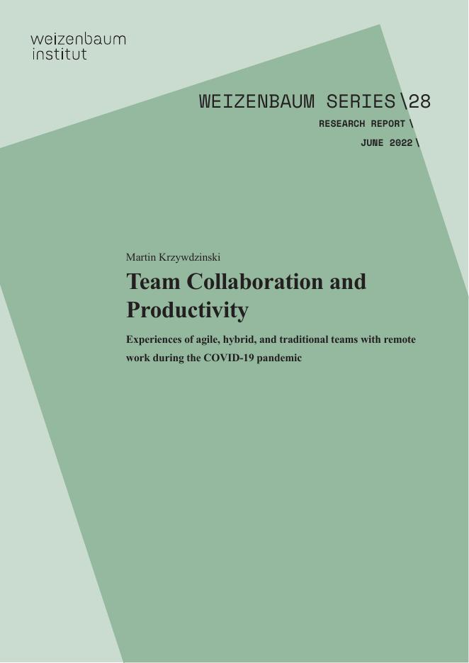 Weizenbaum Institute：团队协作与生产力-COVID-19大流行期间敏捷、混合和传统团队进行远程工作的经验（英文版）