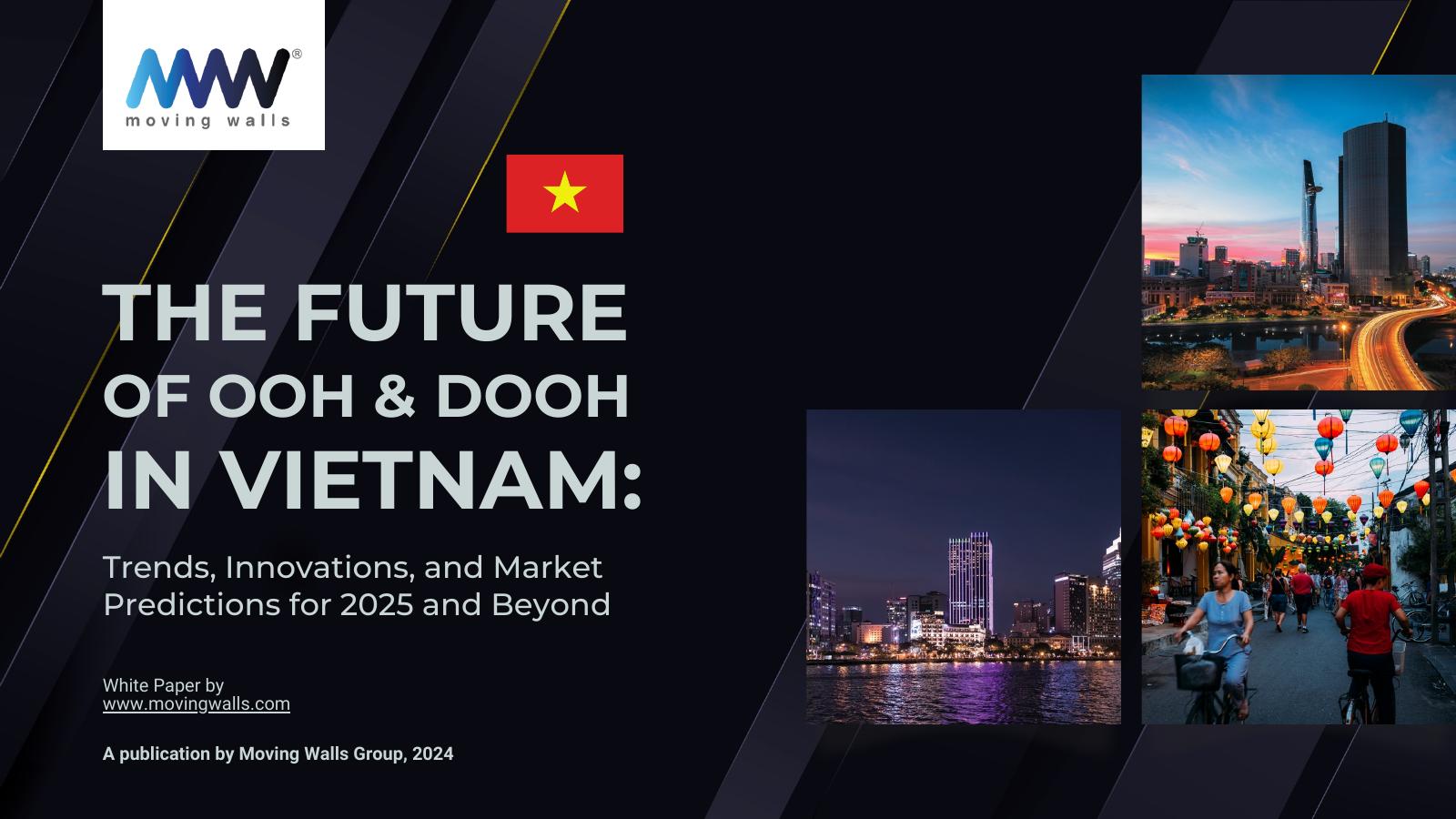 moving walls：2025年及未来越南户外广告与数字户外广告白皮书趋势创新与市场预测（英文版）海报