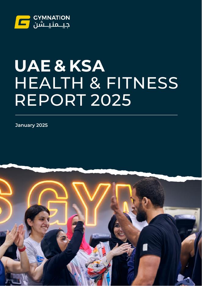 GymNation：2025年阿联酋与沙特阿拉伯健康与健身市场报告（英文版）海报