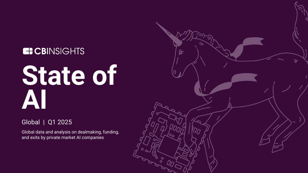 CB Insights：2025年第一季度全球人工智能风险投资状况报告（英文版）海报