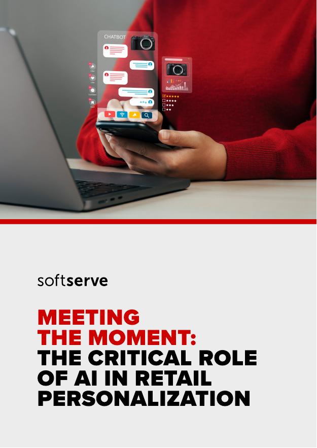 SoftServe：2025年把握当下：人工智能在零售个性化中的关键作用研究报告（英文版）海报