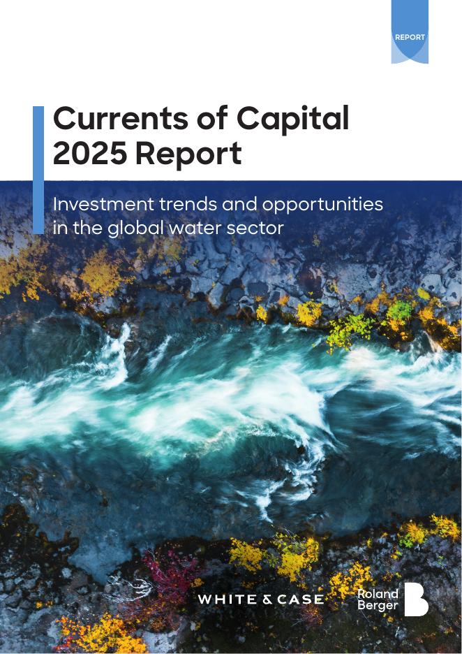 罗兰贝格&伟凯律师事务所：2025年资本流向报告：全球水务行业投资趋势与机遇（英文版）海报