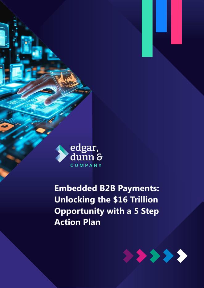EDC：2025年嵌入式B2B支付：释放16万亿美元机遇的五步实施框架白皮书（英文版）海报