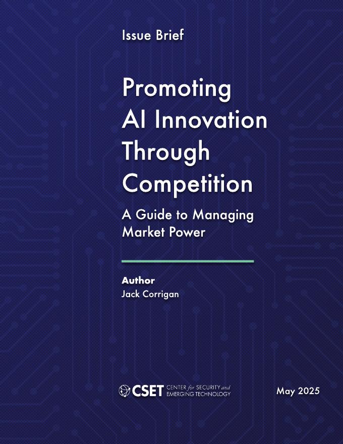 CSET：2025年通过竞赛促进人工智能创新市场力量管理指南报告（英文版）海报