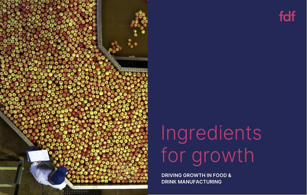 英国食品饮料联合会（FDF）：2025年增长的要素：推动食品和饮料制造的增长报告（英文版）海报
