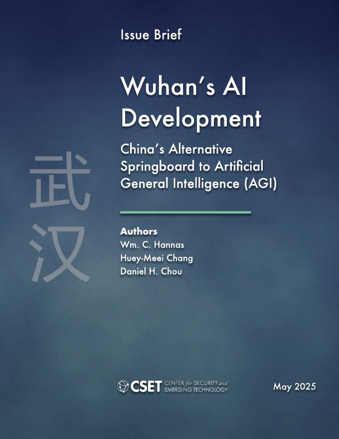 CSET：2025年武汉的人工智能发展-中国通往通用人工智能（AGI）的替代跳板报告（英文版）海报