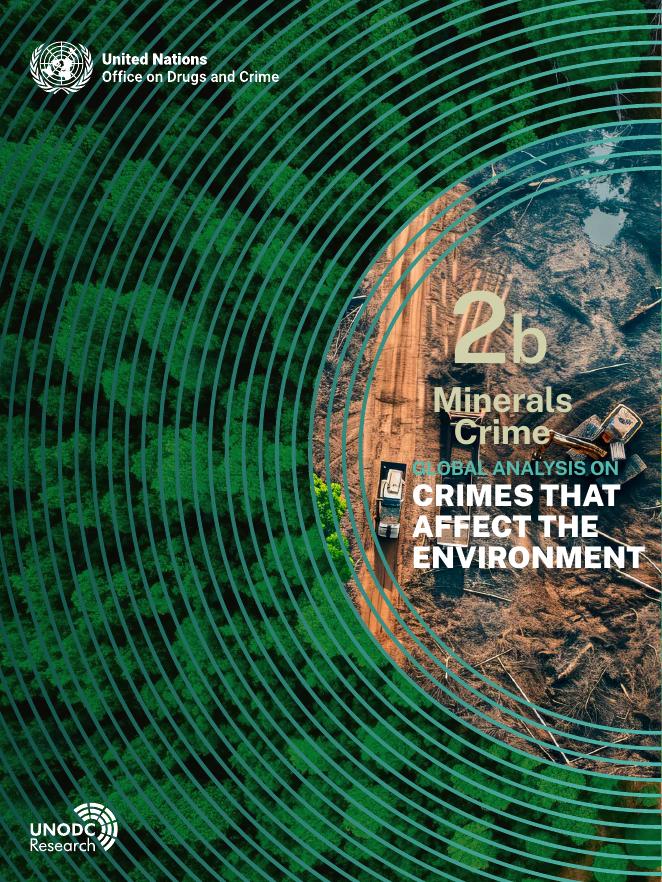 UNODC：2025年全球环境犯罪分报告析：第二部分b-矿产犯罪：非法黄金开采（英文版）