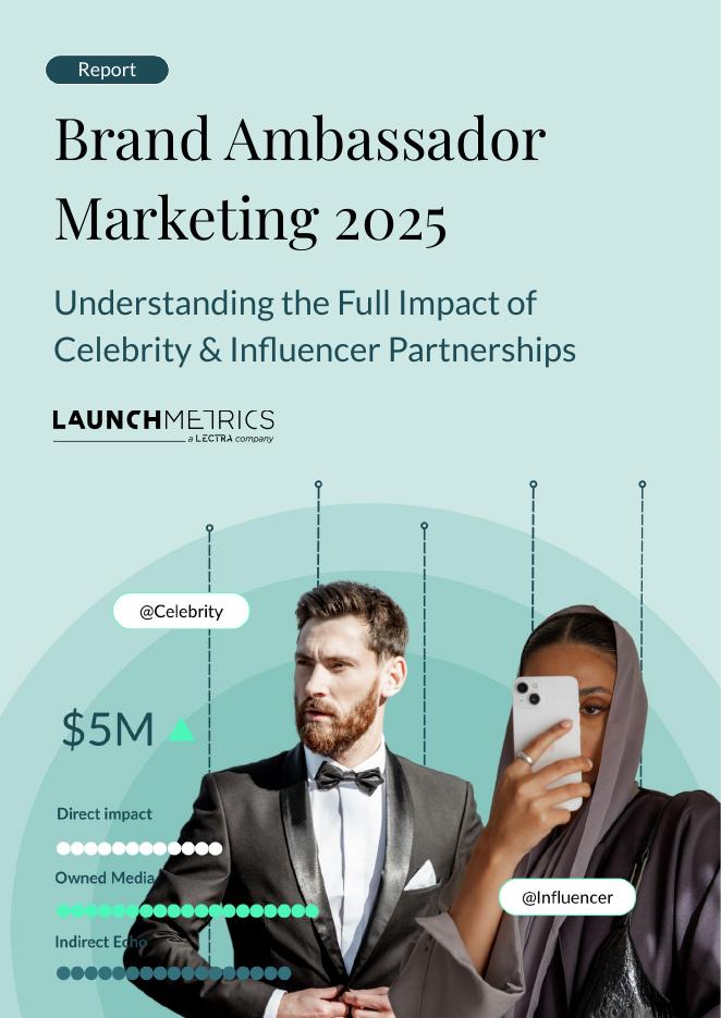Launchmetrics：2025年品牌大使营销：名人及网红合作影响力分析报告（英文版）海报