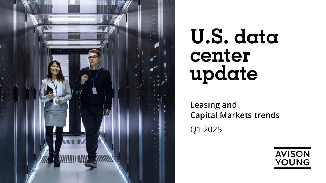 Avison Young：2025年第一季度美国数据中心地产市场报告：租赁与资本市场趋势（英文版）海报