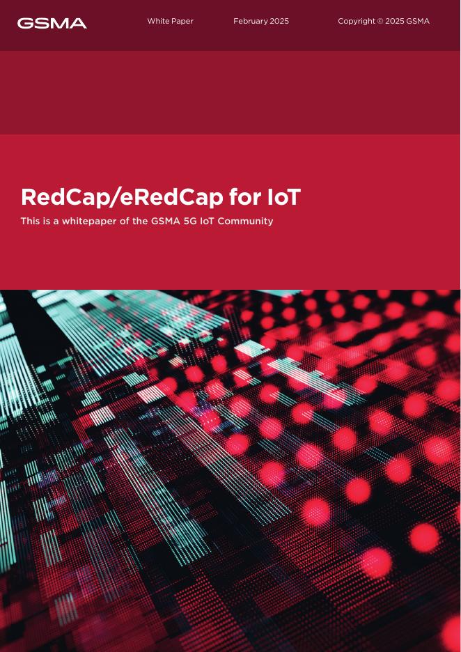 GSMA：2025年RedCap和eRedCap技术在物联网中的应用白皮书（英文版）海报