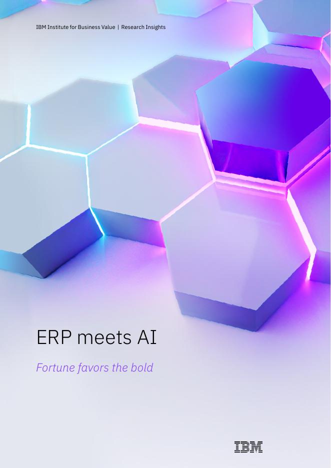 IBM商业价值研究院：2025年企业资源计划（ERP ）与AI融合：企业级AI转型战略路径与价值创造报告（英文版）