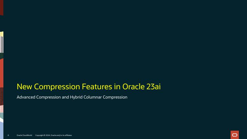 ORACLE：高级压缩：Oracle数据库23 ai有什么新内容？（英文版）_第6页