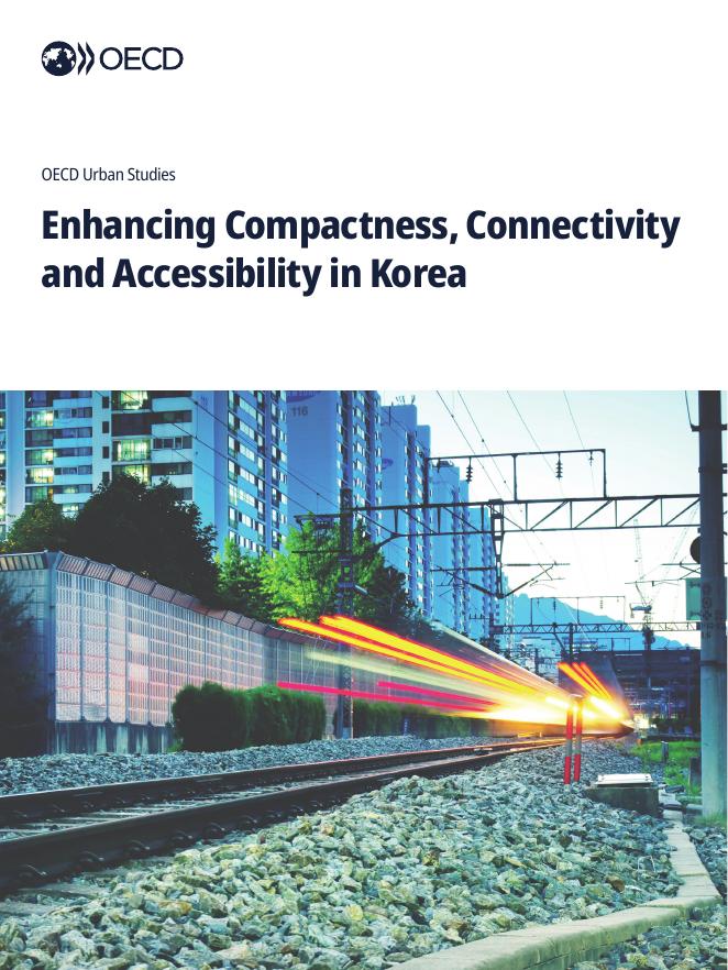 OECD经合组织：2025年提升韩国城市紧凑度、连通性与可达性研究报告 （英文版）海报