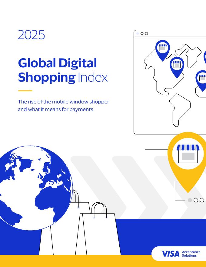 VISA：2025年全球数字购物指数报告：“移动橱窗购物者”的崛起及其对支付的影响（英文版）