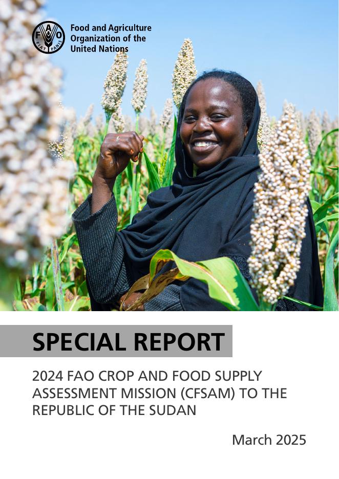 FAO联合国粮农组织：2024-2025年苏丹共和国的FAO作物和食物供应评估任务（CFSAM）特别报告（英文版）