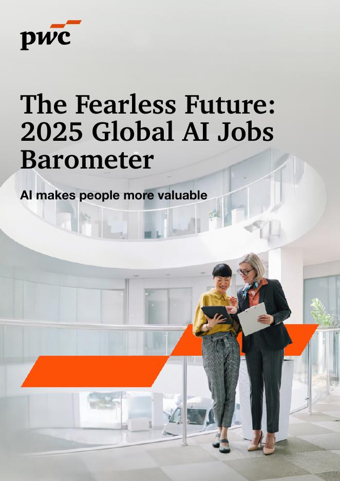 普华永道：2025年全球人工智能就业晴雨表：无惧未来AI重塑人类价值 （英文版）海报