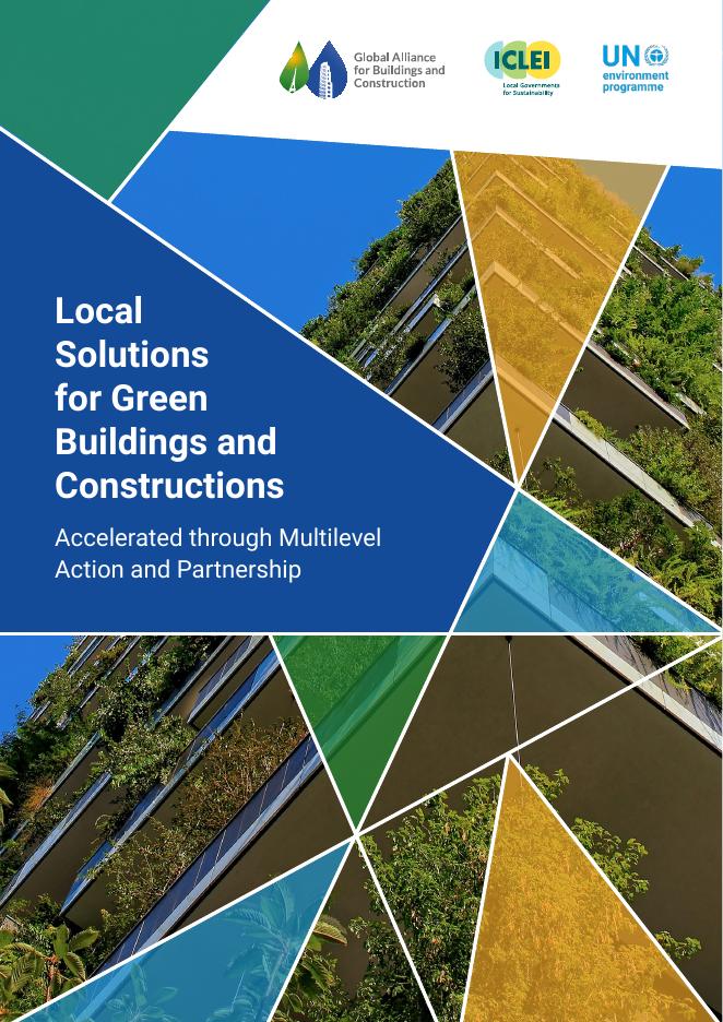 全球建筑和建设联盟（GlobalABC）：2025年绿色建筑和施工的地方解决方案：通过多级行动和合作伙伴关系加速推进报告（英文版海报