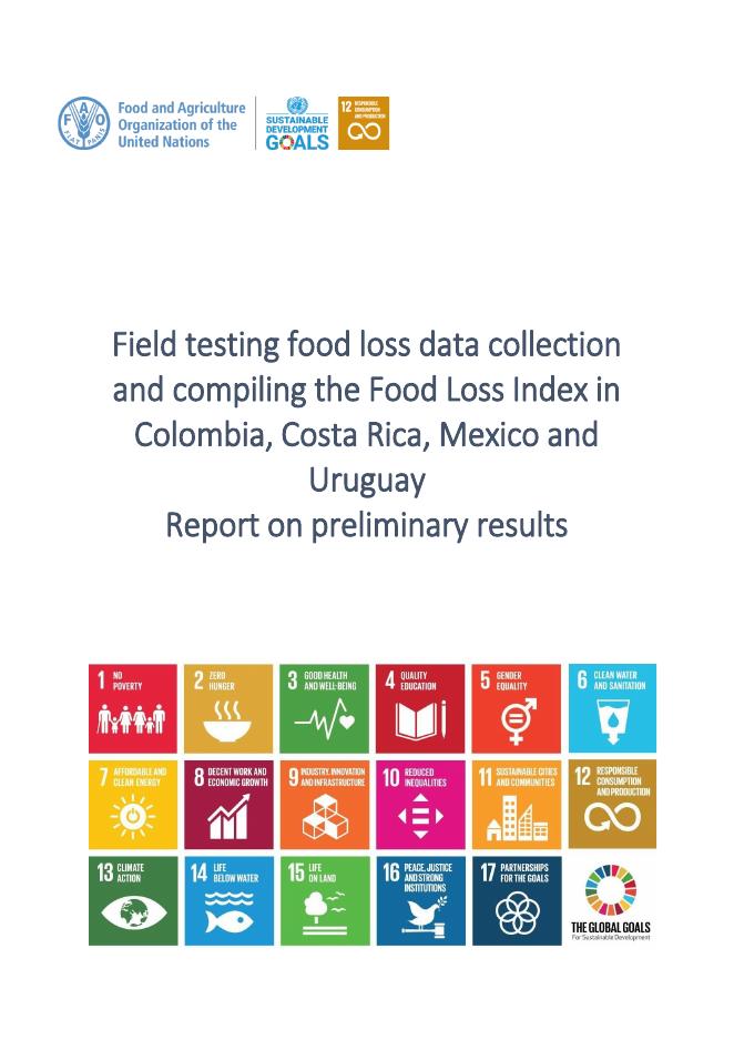 FAO联合国粮农组织：2025年田间测试食品损失数据收集并编译哥伦比亚，哥斯达黎加，墨西哥和乌拉圭的食品损失指数报告（英文版）海报