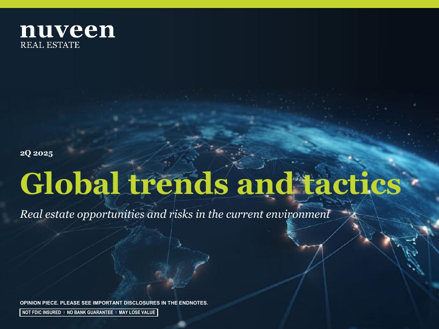 Nuveen：2025年第二季度全球房地产趋势与策略报告：机遇与风险分析（英文版）海报