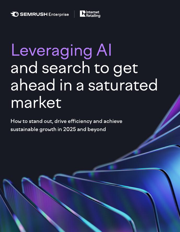 Semrush&Internet Retailing：2025年零售业饱和市场突围策略：AI与搜索技术应用报告（英文版）海报