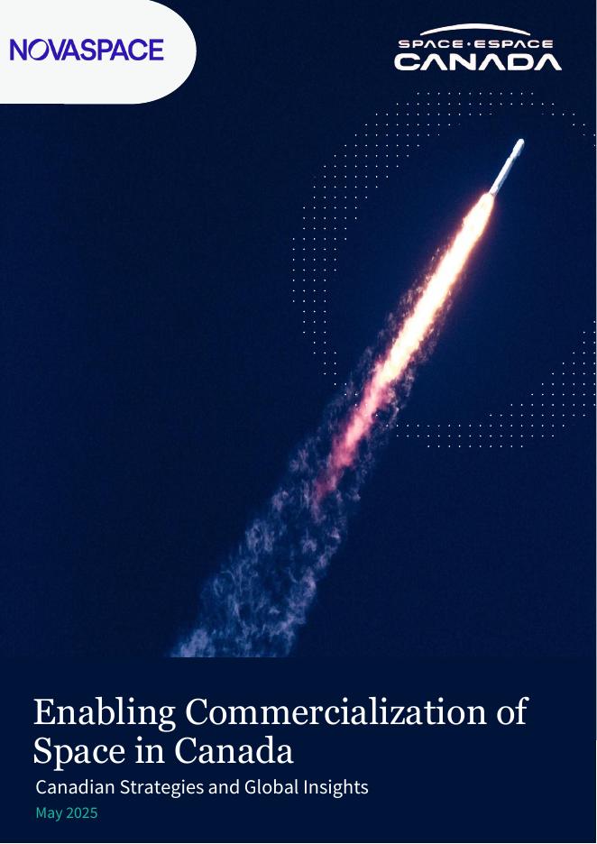 Novaspace&加拿大航天局：2025年加拿大太空商业化发展白皮书：现状、挑战及国际经验（英文版）海报