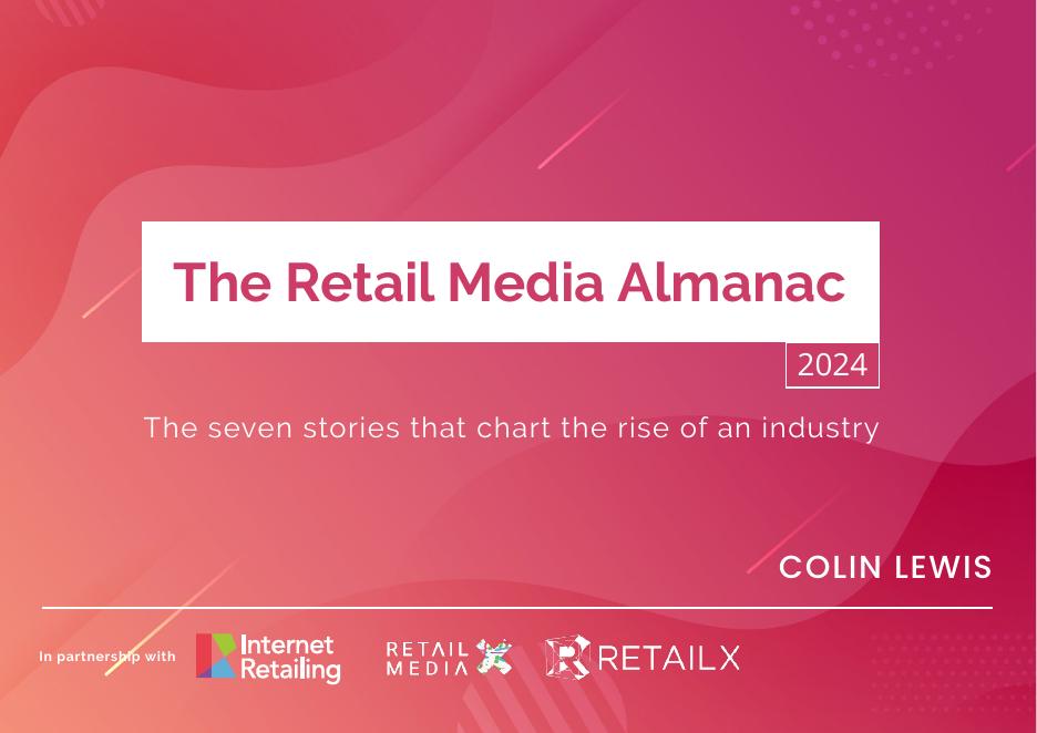 Internet Retailing：2024年零售媒体年鉴（英文版）