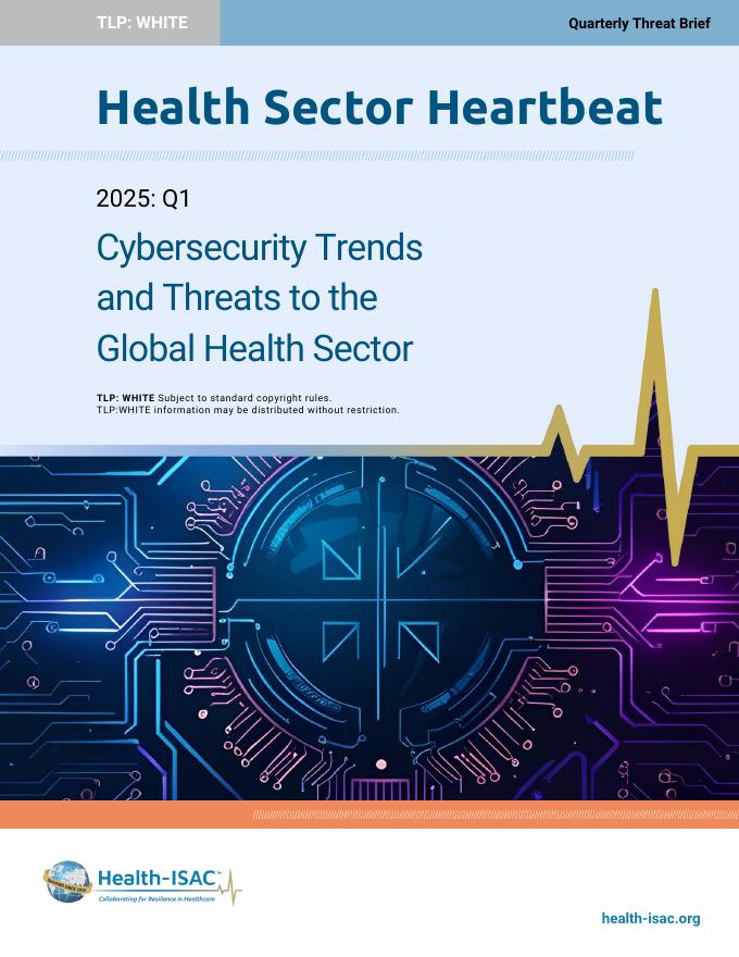 健康信息共享与分析中心：2025年第一季度全球卫生部门网络安全趋势与威胁报告（英文版）海报